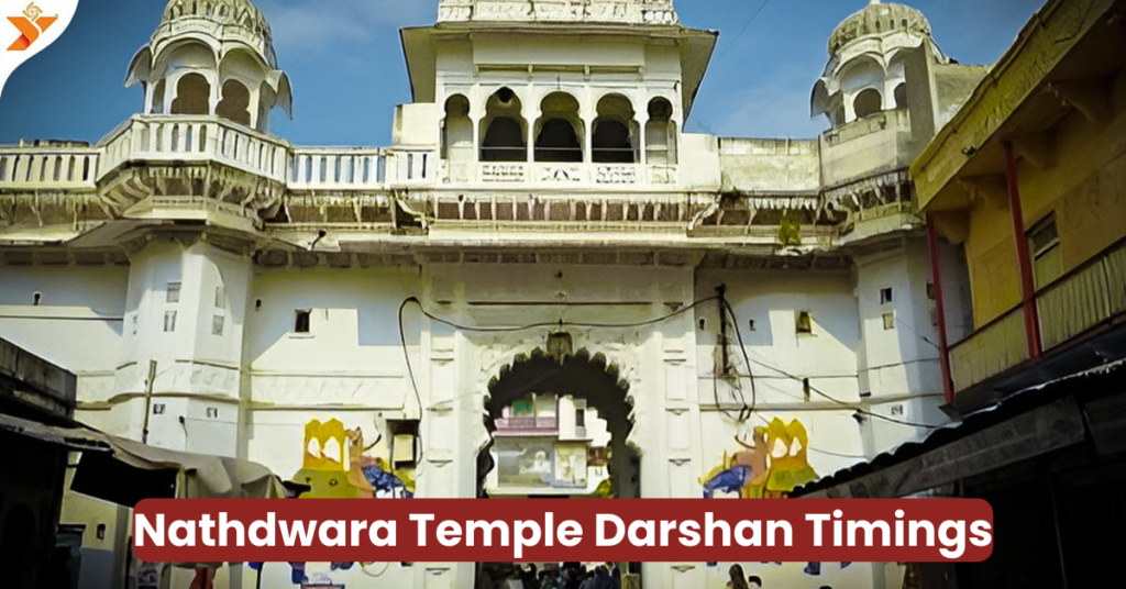 Nathdwara Temple Darshan Timings